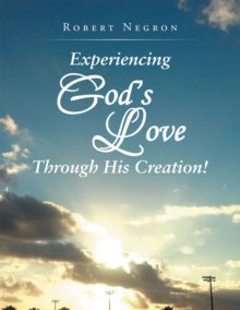 Image for Experiencing God's Love Through His Creation!