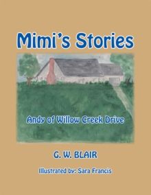 Image for Mimi's Stories: Andy of Willow Creek Drive