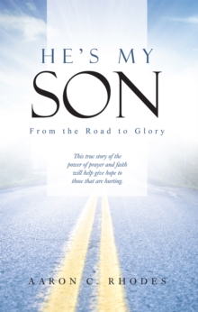 Image for He's My Son: From the Road to Glory