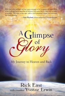Image for A Glimpse of Glory : My Journey to Heaven and Back