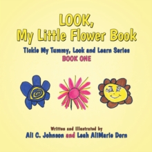 Image for Look, My Little Flower Book: Tickle My Tummy, Look and Learn Series Book One