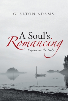 Image for Soul's Romancing: Experience the Holy