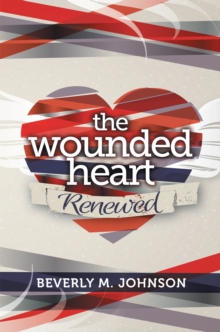 Image for Wounded Heart Renewed