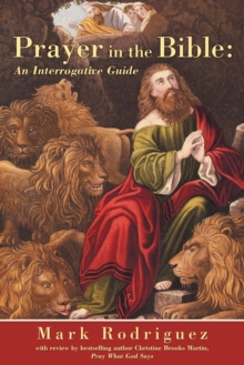 Image for Prayer in the Bible : An Interrogative Guide