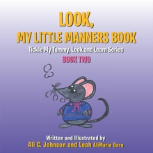 Image for Look, My Little Manners Book: Tickle My Tummy, Look and Learn Series Book Two