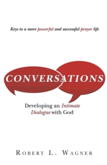 Image for Conversations : Developing an Intimate Dialogue with God