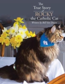 Image for The True Story of Rocky the Catholic Cat