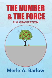 Image for Number & the Force: Pi & Gravitation
