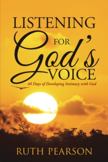 Image for Listening for God's Voice: 40 Days of Developing Intimacy with God