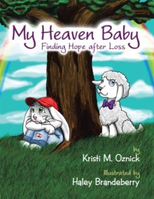 Image for My Heaven Baby: Finding Hope After Loss.