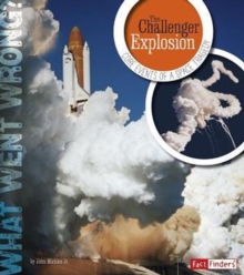 Image for Challenger Explosion: Core Events of a Space Tragedy (What Went Wrong?)