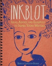 Image for Ideas, Advice, and Examples to Inspire Young Writers