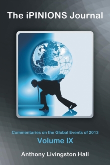Image for The iPINIONS Journal : Commentaries on the Global Events of 2013-Volume IX