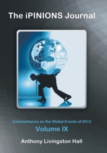 Image for The iPINIONS Journal : Commentaries on the Global Events of 2013-Volume IX