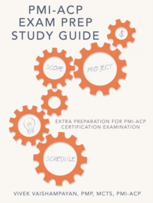 Image for Pmi-Acp Exam Prep Study Guide: Extra Preparation for Pmi-Acp Certification Examination