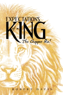Image for Expectations of a King: The Chopper Ra!