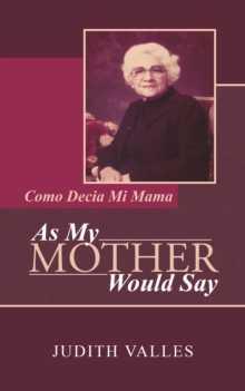 Image for As My Mother Would Say: Como Decia Mi Mama