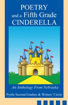 Image for Poetry and a Fifth Grade Cinderella: An Anthology from Nebraska