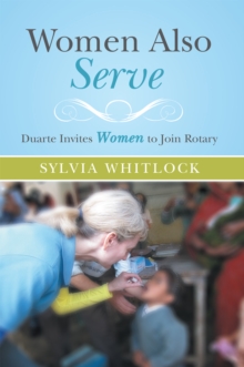 Image for Women Also Serve: Duarte Invites Women to Join Rotary