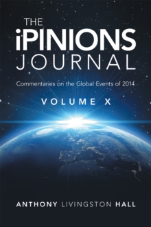 Image for Ipinions Journal: Commentaries on the Global Events of 2014-Volume X