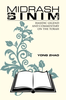 Image for Midrash Sinim: Hasidic Legend and Commentary on the Torah