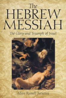 Image for Hebrew Messiah: The Glory and Triumph of Israel