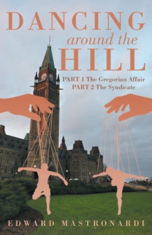 Image for Dancing around the Hill : Part 1 The Gregorian Affair Part 2 The Syndicate