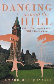 Image for Dancing Around the Hill: Part 1  the Gregorian Affair  Part  2  the Syndicate
