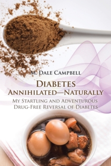 Image for Diabetes Annihilated-Naturally