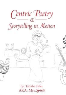 Image for Centric Poetry & Storytelling in Motion
