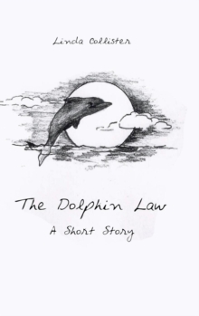 Image for The Dolphin Law : A Short Story