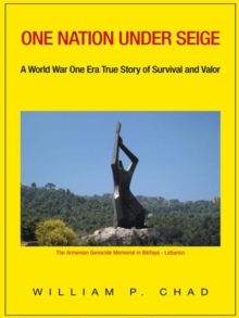 Image for One Nation Under Seige: A World War One Era True Story of Survival and Valor