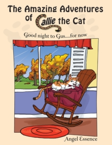 Image for Amazing Adventures of Callie the Cat: Good Night to Gus....For Now