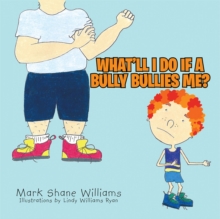 Image for What'll I Do If a Bully Bullies Me?