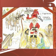 Image for Jesus Believes in Santa Claus: A Christmas Dream...
