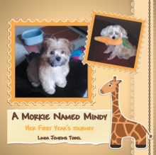 Image for Morkie Named Mindy: Her First Year'S Journey