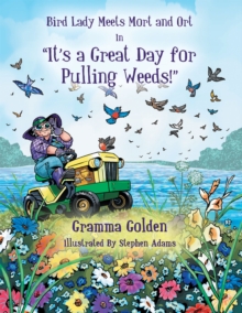 Image for Bird Lady Meets Mort and Ort in &quot;It's a Great Day for Pulling Weeds&quote