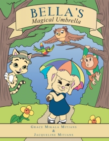 Image for Bella's Magical Umbrella: Part of the &quot;Growing with Grace  Book Series&quot;