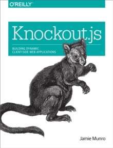Image for Knockout.js: building dynamic client-side web applications