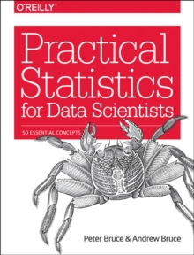 Image for Practical statistics for data scientists : 50 essential concepts
