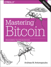 Image for Mastering Bitcoin  : programming the open blockchain