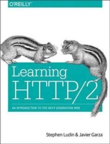 Image for Learning HTTP/2  : a practical guide for beginners