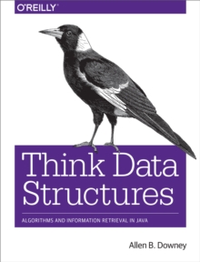 Image for Think Data Structures: Algorithms and Information Retrieval in Java