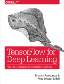Image for Tensorflow for deep learning  : from linear regression to reinforcement learning