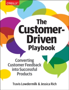 Customer-Driven Playbook - Converting Customer Insights into Successful Products