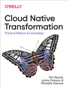 Image for Cloud Native Transformation: Practical Patterns for Innovation