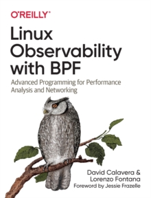 Image for Linux Observability with BPF : Advanced Programming for Performance Analysis and Networking