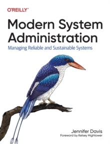 Image for Modern system administration  : managing reliable and sustainable systems
