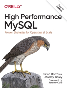 High Performance MySQL: Proven Strategies for Running MySQL at Scale