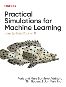 Image for Practical Simulations for Machine Learning: Using Synthetic Data for AI
